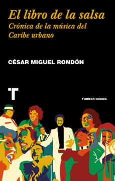 el libro de la salsa: cronica de la musica del caribe urbano-9788416714193