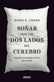 soñar con los dos lados del cerebro: descubre el lenguaje secreto de la noche-doris e. cohen-9788416720293