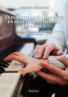 (i.b.d.) la planificacion docente en los conservatorios de musica-alejandro vicente bujez-9788416848393