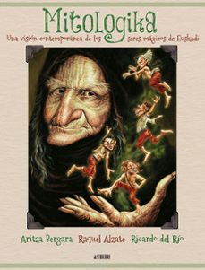 mitologika: una vision contemporanea de los seres magicos de euskadi (3ª ed.)-9788416880393