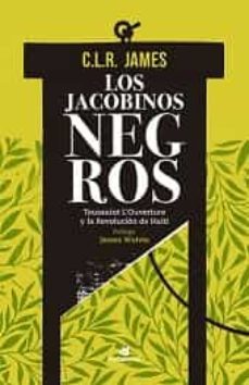 los jacobinos negros-c.l.r. james-9788416946693