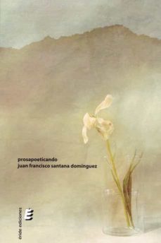 prosapoeticando-juan francisco santana dominguez-9788416947393