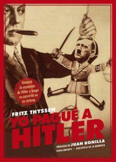 yo pague a hitler-fritz thyssen-9788416981793