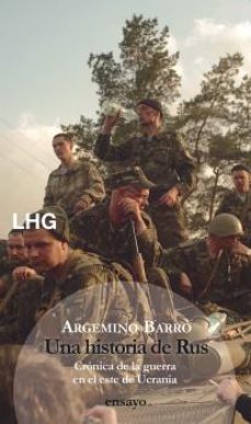 una historia de rus. la guerra en el este de ucrania-9788417118693