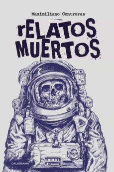 (i.b.d.) relatos muertos-maximiliano contreras-9788417120993