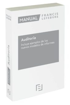 manual de auditoria: incluye ejemplos de los nuevos modelos de informes-9788417162993