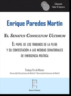 el senatus consultum ultimum-enrique paredes martin-9788417182793