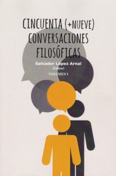 cincuenta (+nueve) conversaciones filosoficas (2 vol.)-salvador lopez arnal-9788417186593
