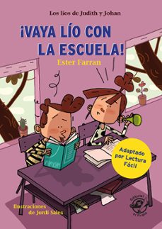 vaya lio con la escuela - libro con mucho humor para niños de 8 a ños-ester farran nacher-9788417210793