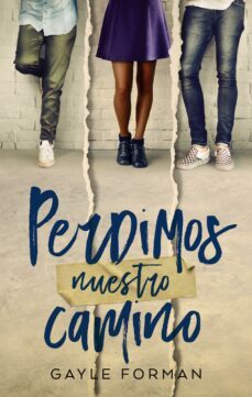 perdimos nuestro camino (ebook)-gayle forman-9788417312893