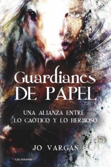 (i.b.d.) guardianes de papel: una alianza entre lo caotico y lo hermoso-jo vargas-9788417321093