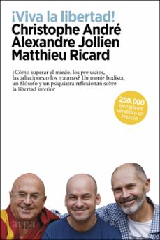 ¡viva la libertad!-christophe andre-alexandre jollien-matthieu ricard-9788417623593