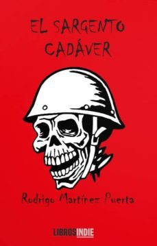 el sargento cadaver-rodrigo martinez puerta-9788417721893