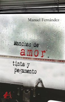 manchas de amor, tinta y pegamento (ebook)-manuel fernandez-9788417784393