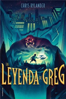 la leyenda de greg (la leyenda de greg 1) (ebook)-chris rylander-9788417805593