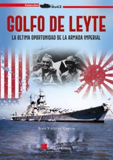 golfo de leyte. la ultima oportunidad de la armada imperial-9788417816193