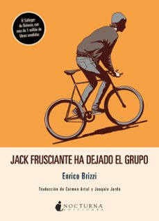 jack frusciante ha dejado el grupo-enrico brizzi-9788417834593