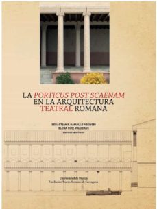 la porticus post scaenam en la arquitectura teatral romana-9788417865993