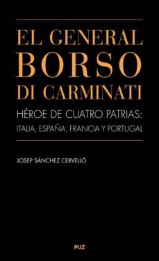 el general borso di carminati. heroe de cuatro patrias: italia, españa, francia y portugal-9788417873493