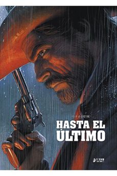 hasta el ultimo-jerome felix-paul gastine-9788417957193