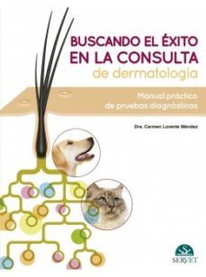 buscando el exito en la consulta de dermatología: manual práctico de pruebas diagnósticas-carmen lorente mendez-9788418020193