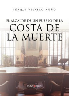 el alcalde de un pueblo de la costa de la muerte (ebook)-9788418031793