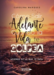 como salir adelante cuando la vida te golpea (ebook)-carolina marquez-9788418034893