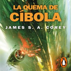 la quema de cíbola (the expanse 4) (audiolibro)-james s.a. corey-9788418037993