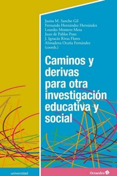 caminos y derivas para otra investigacion educativa y social-9788418083693