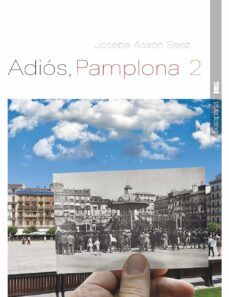 adios, pamplona 2-joseba asiron-9788418252693
