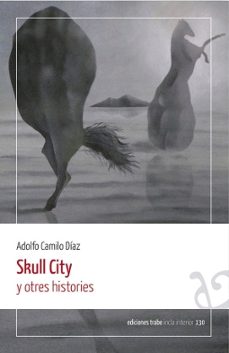 skull city y otres histories-adolfo camilo diaz lopez-9788418286193