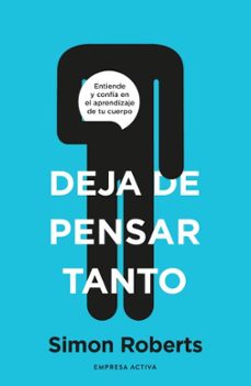 deja de pensar tanto-simon roberts-9788418308093