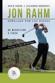 jon rahm. señalado por los dioses: de mickelson a tiger-9788418401893
