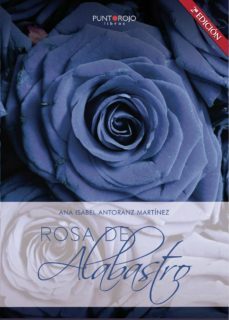 rosa de alabastro-ana isabel antoranz martinez-9788418402593