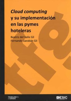 cloud computing y su implementacion en las pymes hoteleras (ebook)-beatriz del valle gil-fernando garaban gil-9788418415593
