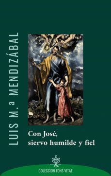 con jose, siervo humilde y fiel (ebook)-luis mª mendizabal-9788418467493