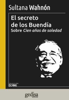 el secreto de los buendia: sobre cien años de soledad-sultana wahnon bensusan-9788418525193