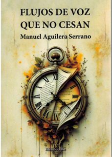 flujos de voz que no cesan-manuel aguilera serrano-9788418566493