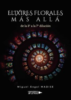 elixires florales mas alla de la 3ª a la 7ª dilucion (ebook)-miguel angel madise-9788418571893
