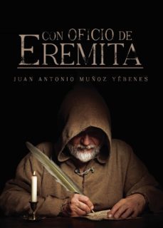 con oficio de eremita (ebook)-juan antonio muñoz yebenes-9788418574993