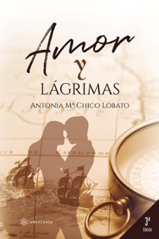 amor y lagrimas-antonia maria chico lobato-9788418720093