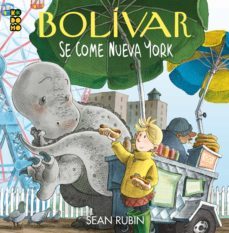 bolivar se come nueva york-sean rubin-9788418784293
