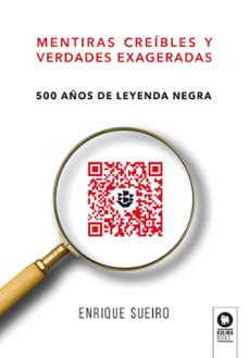 mentiras creibles y verdades exageradas-enrique sueiro villafranca-9788418811593