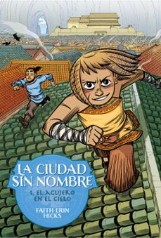 la ciudad sin nombre 1. el agujero en el cielo-faith erin hicks-9788418909993