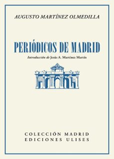 periodicos de madrid-augusto martinez olmedilla-9788419026293