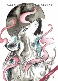 kuekuatsu. edicion mejorada-pablo jose gomez morales-9788419093493