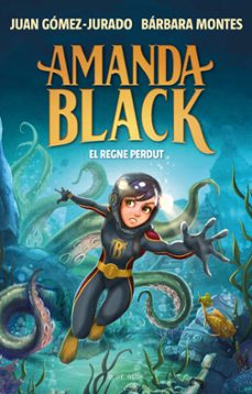 amanda black 8 - el regne perdut-juan gomez jurado-barbara montes-9788419378293