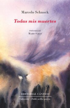 todas mis muertes-marcelo schnock-9788419387493