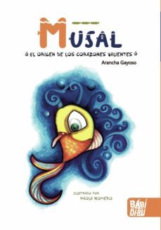 musal: el origen de los corazones valientes-arancha gayoso-9788419454393