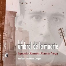 en el umbral de la muerte (audiolibro)-ignacio ramon martin vega-9788419485793